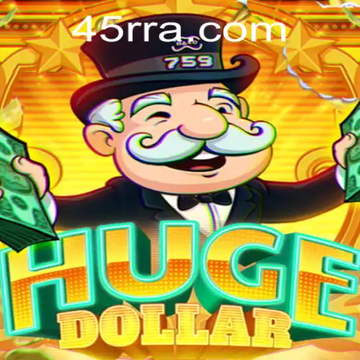 Exploring the World of HugeDollar: A Comprehensive Guide with 45RR.com
