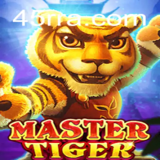 MasterTiger: A Comprehensive Look at the Game Dominating 45RR.com